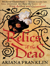 Relics of the Dead (eBook): Mistress of the Art of Death Series, Book 3